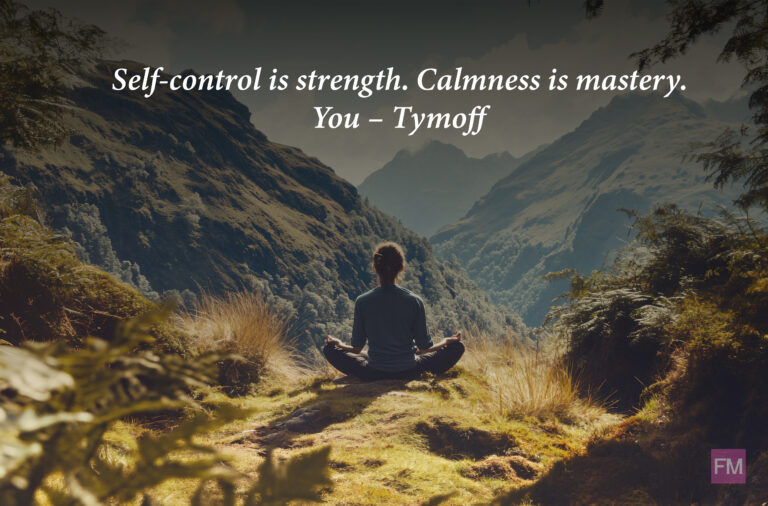 self-control is strength. calmness is mastery. you - tymoff